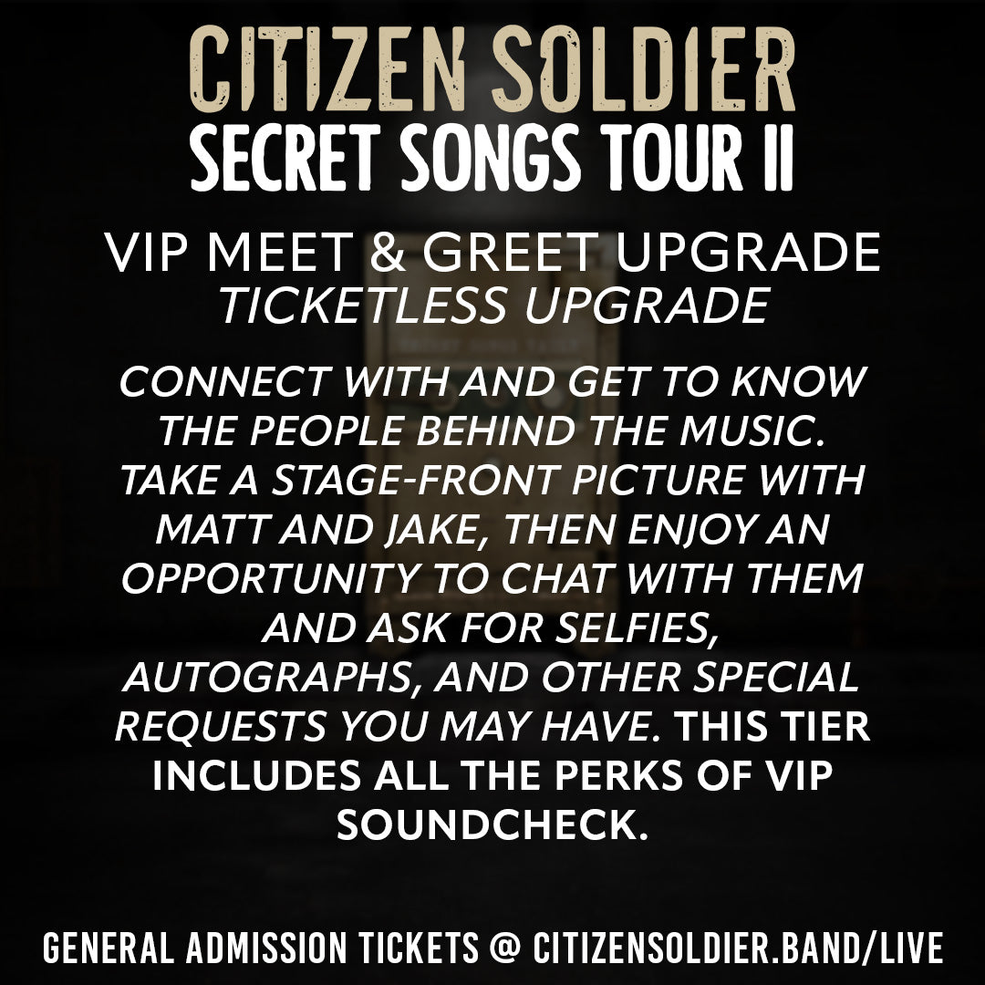 VIP Meet & Greet Upgrade - Secret Songs Tour II