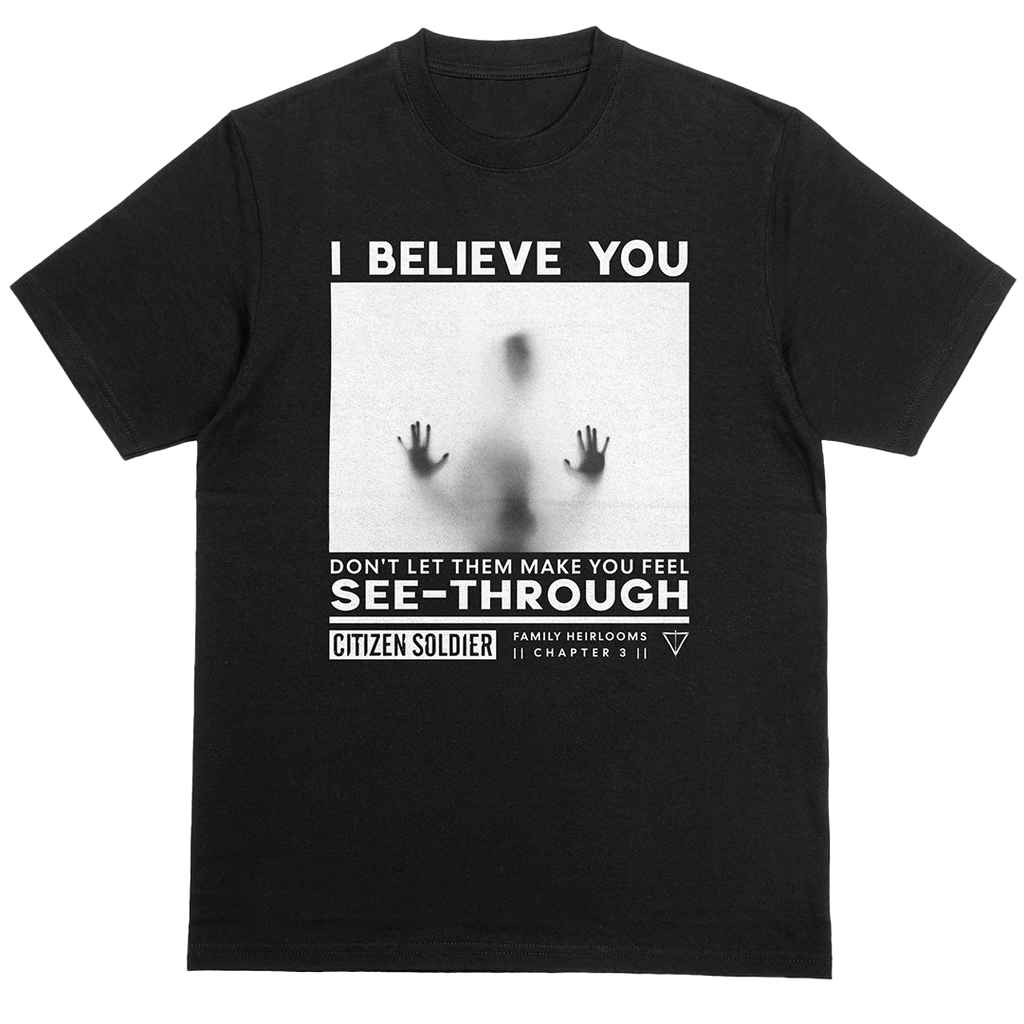 "I Believe You" Limited Edition T-Shirt
