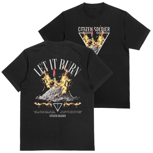 Let It Burn - Limited Run T-Shirt
