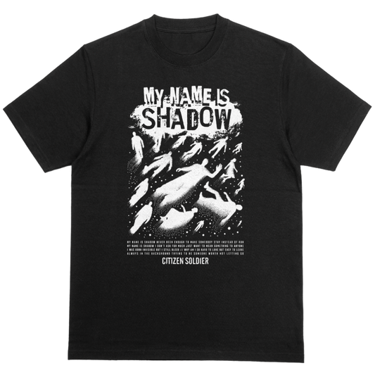 My Name Is Shadow - Limited Run T-Shirt